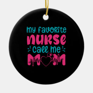 Nurse Gift My Favourite Nurse Care Me Mum Ceramic Ornament
