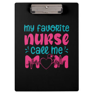 Nurse Gift   My Favourite Nurse Care Me Mum Clipboard