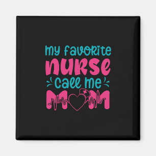 Nurse Gift My Favourite Nurse Care Me Mum Magnet