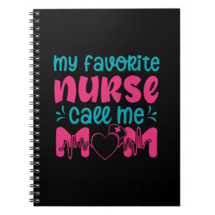 Nurse Gift My Favourite Nurse Care Me Mum Notebook