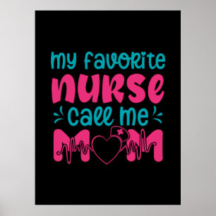 Nurse Gift My Favourite Nurse Care Me Mum Poster