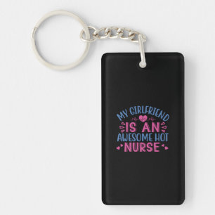 Nurse Gift   My Girlfriend Is An Awesome Hot Nurse Key Ring