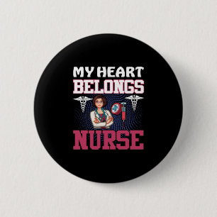 Nurse Gift My Heart Belongs Nurse 6 Cm Round Badge