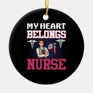 Nurse Gift My Heart Belongs Nurse Ceramic Ornament
