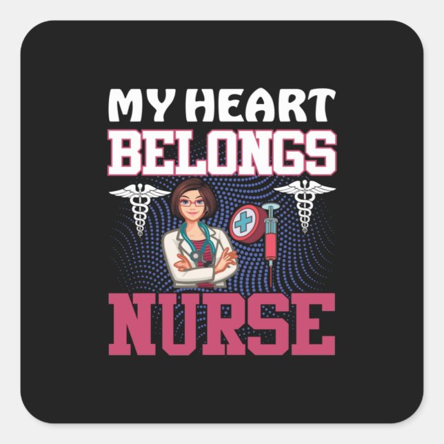 Nurse Gift | My Heart Belongs Nurse Square Sticker (Front)