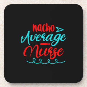 Nurse Gift Nacho Average Nurse Coaster