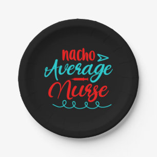 Nurse Gift Nacho Average Nurse Paper Plate