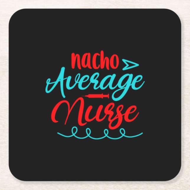 Nurse Gift | Nacho Average Nurse Square Paper Coaster (Front)