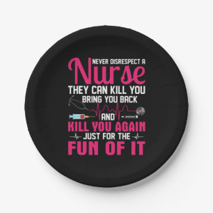 Nurse Gift Never Disrespect A Nurse Paper Plate