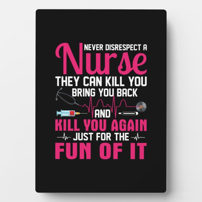 Nurse Gift Never Disrespect A Nurse Plaque (Front)