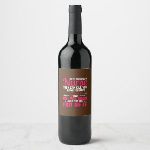 Nurse Gift   Never Disrespect A Nurse Wine Label