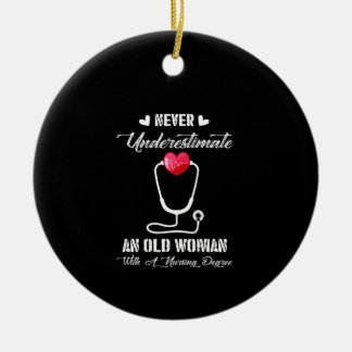 Nurse Gift | Never Underestimate Old Woman Nursing Ceramic Ornament
