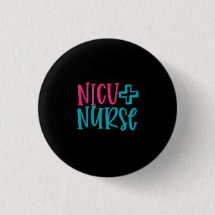Nurse Gift   NICU Nurse 3 Cm Round Badge