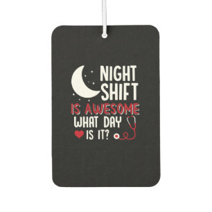 Nurse Gift Night Shift Is Awesome Car Air Freshener