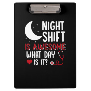 Nurse Gift Night Shift Is Awesome Clipboard