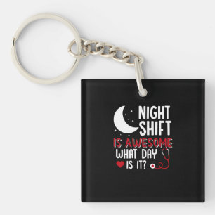 Nurse Gift Night Shift Is Awesome Key Ring