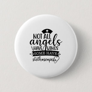 Nurse Gift Not All Angels Have Wings 6 Cm Round Badge