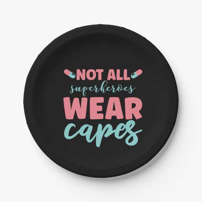 Nurse Gift Not All Superheroes Wear Capes Paper Plate (Front)