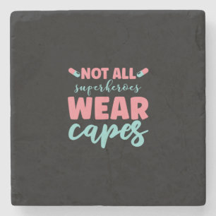 Nurse Gift Not All Superheroes Wear Capes Stone Coaster