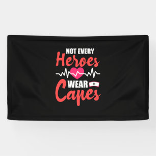 Nurse Gift Not Every Heroes Wear Capes Banner
