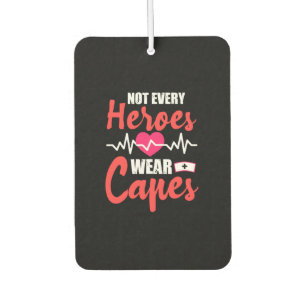 Nurse Gift   Not Every Heroes Wear Capes Car Air Freshener