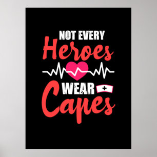 Nurse Gift   Not Every Heroes Wear Capes Poster