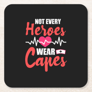 Nurse Gift Not Every Heroes Wear Capes Square Paper Coaster