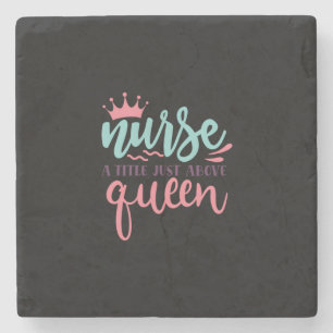 Nurse Gift Nurse A Title Just Above Queen Stone Coaster