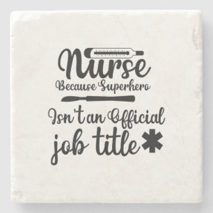 Nurse Gift Nurse Because Superhero Stone Coaster