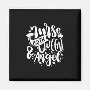 Nurse Gift   Nurse Both Queen And Angels Magnet