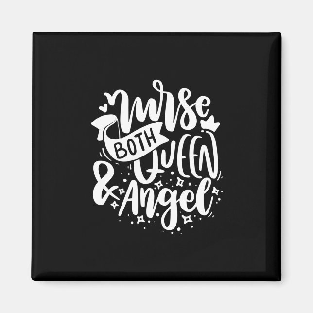 Nurse Gift | Nurse Both Queen And Angels Magnet (Front)