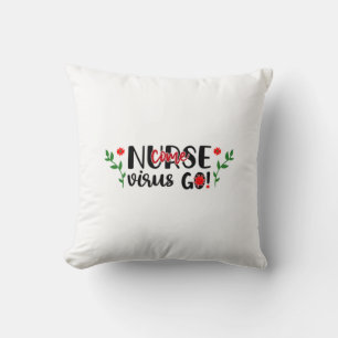 Nurse Gift Nurse Come Virus Go Cushion