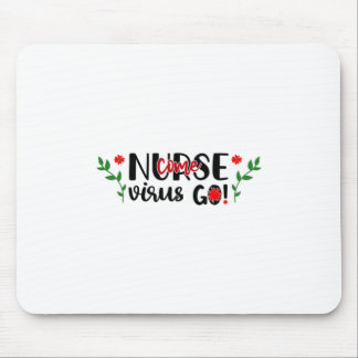 Nurse Gift Nurse Come Virus Go Mouse Pad