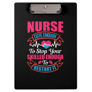 Nurse Gift Nurse Cute Enough To Stop You Clipboard