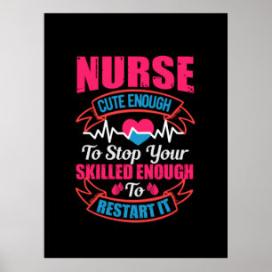 Nurse Gift   Nurse Cute Enough To Stop You Poster