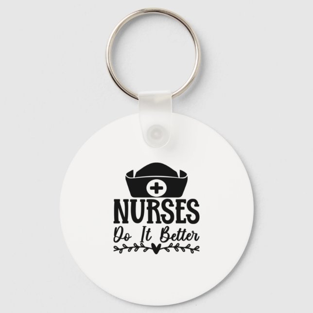 Nurse Gift Nurse Do It Better Key Ring (Front)