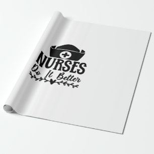 Nurse Gift Nurse Do It Better Wrapping Paper