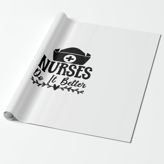 Nurse Gift Nurse Do It Better Wrapping Paper (Unrolled)