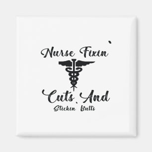 Nurse Gift Nurse Fixin Cuts And Stickin Butts Magnet