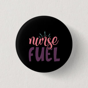 Nurse Gift Nurse Fuel 3 Cm Round Badge