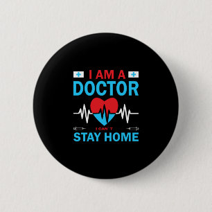 Nurse Gift Nurse I Can Not Stay Home 6 Cm Round Badge