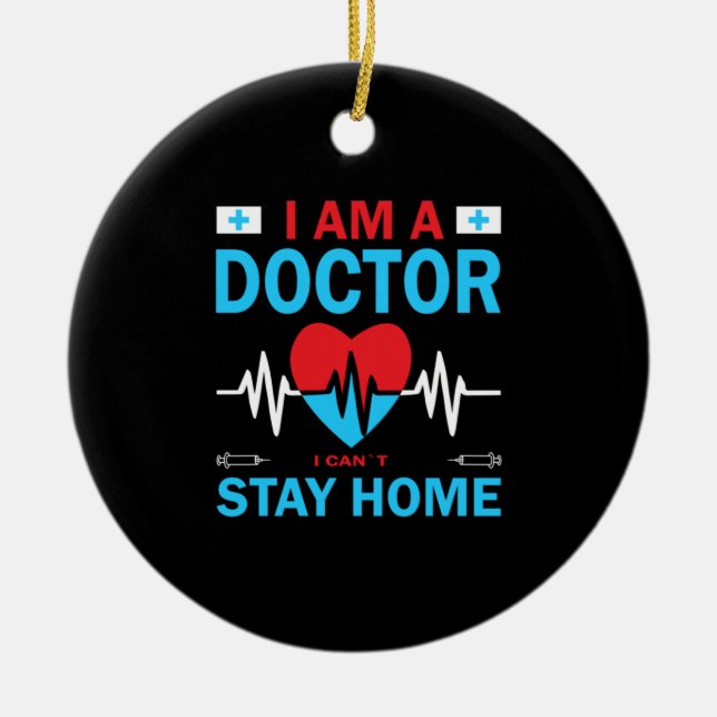 Nurse Gift | Nurse I Can Not Stay Home Ceramic Ornament (Front)