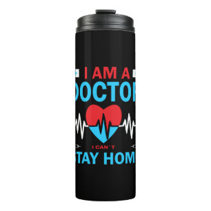 Nurse Gift Nurse I Can Not Stay Home Thermal Tumbler