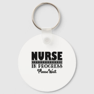 Nurse Gift Nurse In Progress Please Wait Key Ring