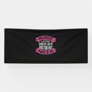 Nurse Gift Nurse Kind Of Like A Doctor Banner