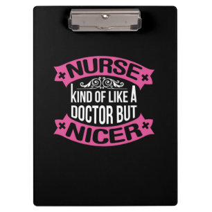 Nurse Gift Nurse Kind Of Like A Doctor Clipboard
