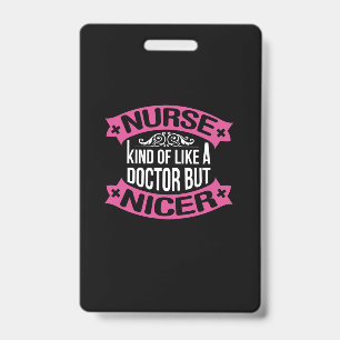 Nurse Gift Nurse Kind Of Like A Doctor ID Badge