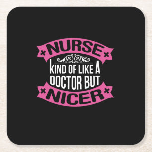 Nurse Gift Nurse Kind Of Like A Doctor Square Paper Coaster
