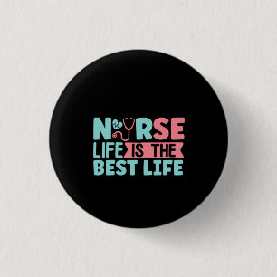 Nurse Gift Nurse Life Is The Best 3 Cm Round Badge