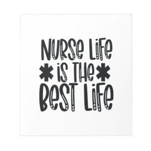 Nurse Gift Nurse Life Is The Best Life Notepad